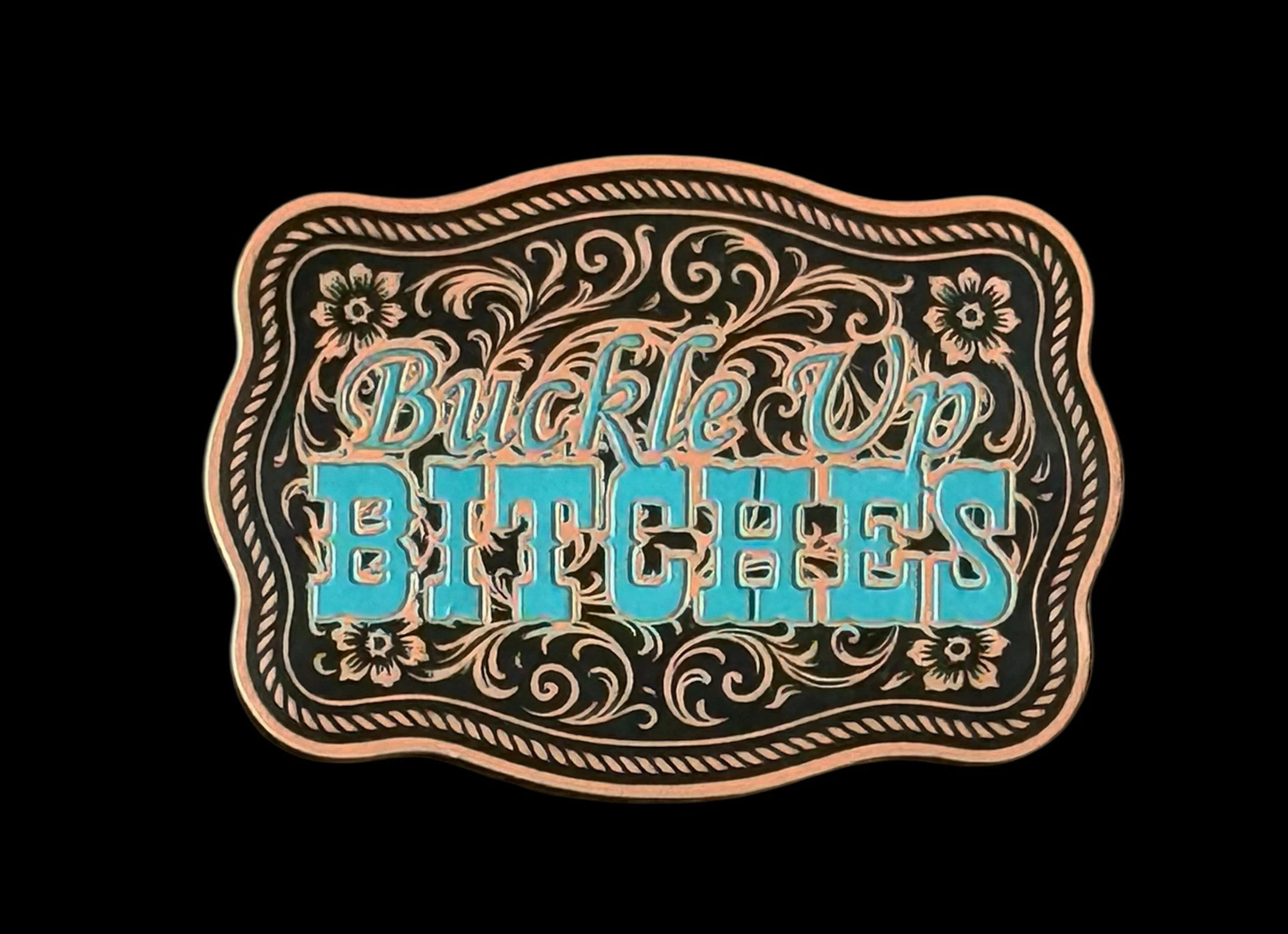 Buckle Up Bitches Buckle Western Design Tri-Layer Acrylic Hat Patch - Image 2
