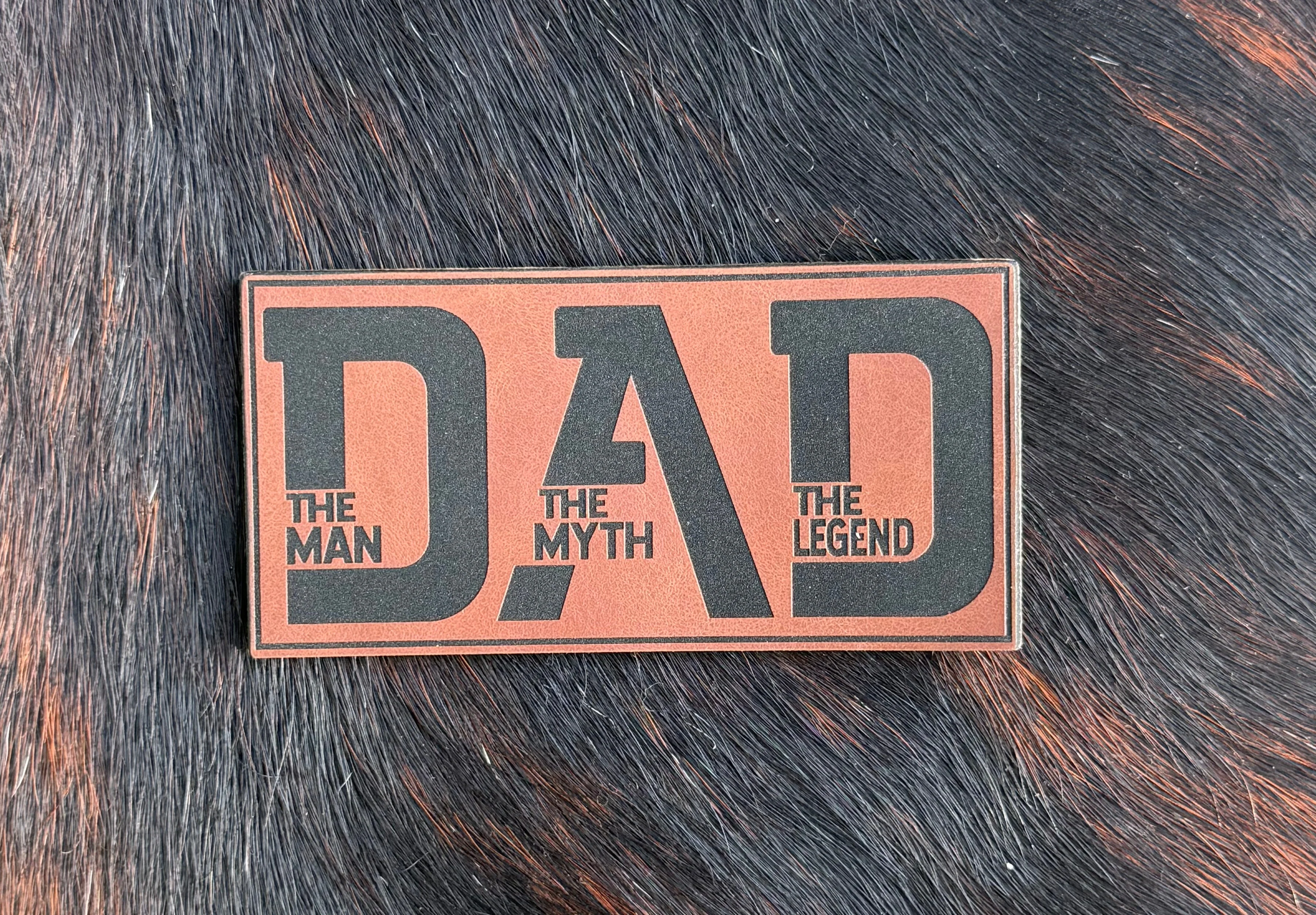 Engraved Dad The Man The Myth The Legend Patch