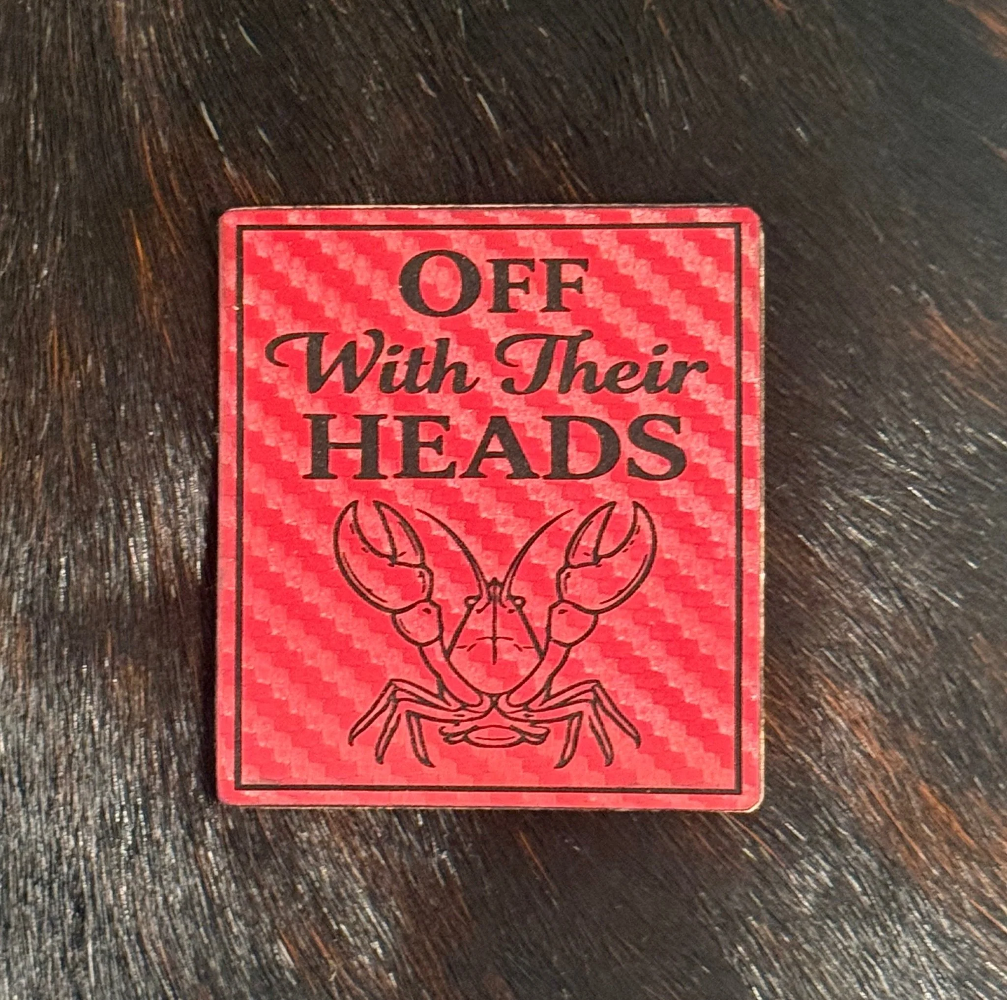 Engraved Off With Their Heads Crawfish Patch