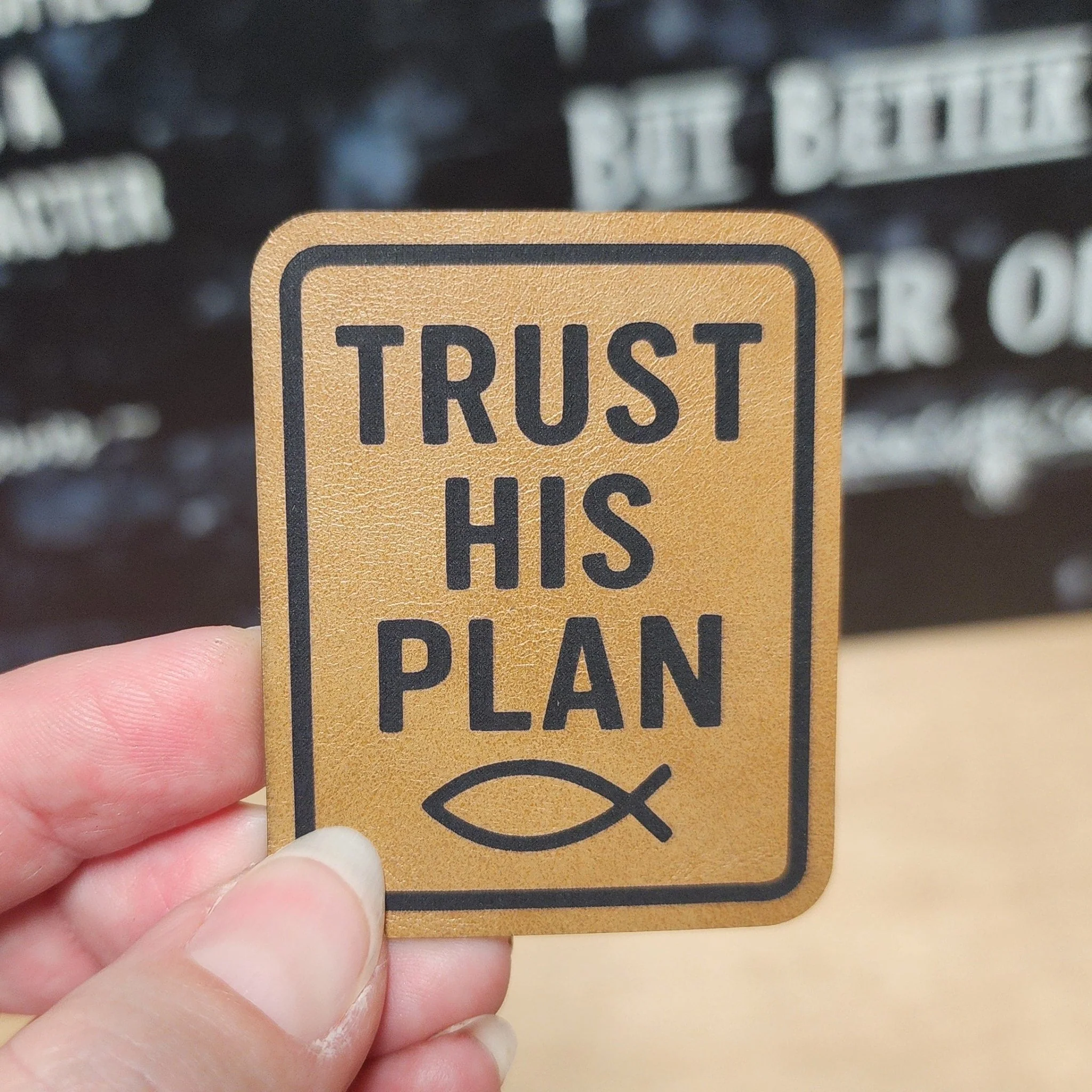 Faith Trust His Plan (Saddle Tan) Engraved Leatherette Hat Patch - MR01