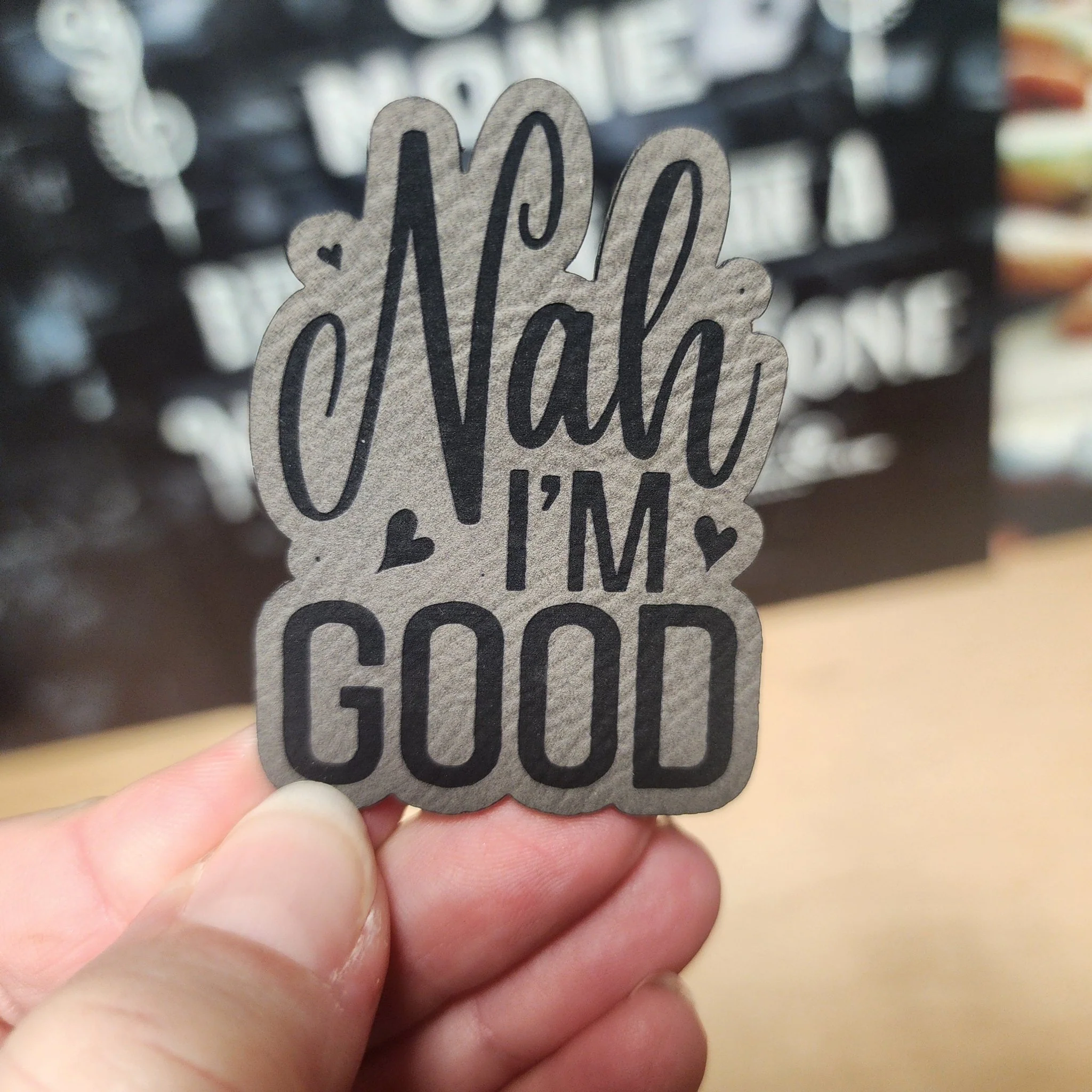 Nah, Im Good Engraved Leatherette Hat Patch - MR01
