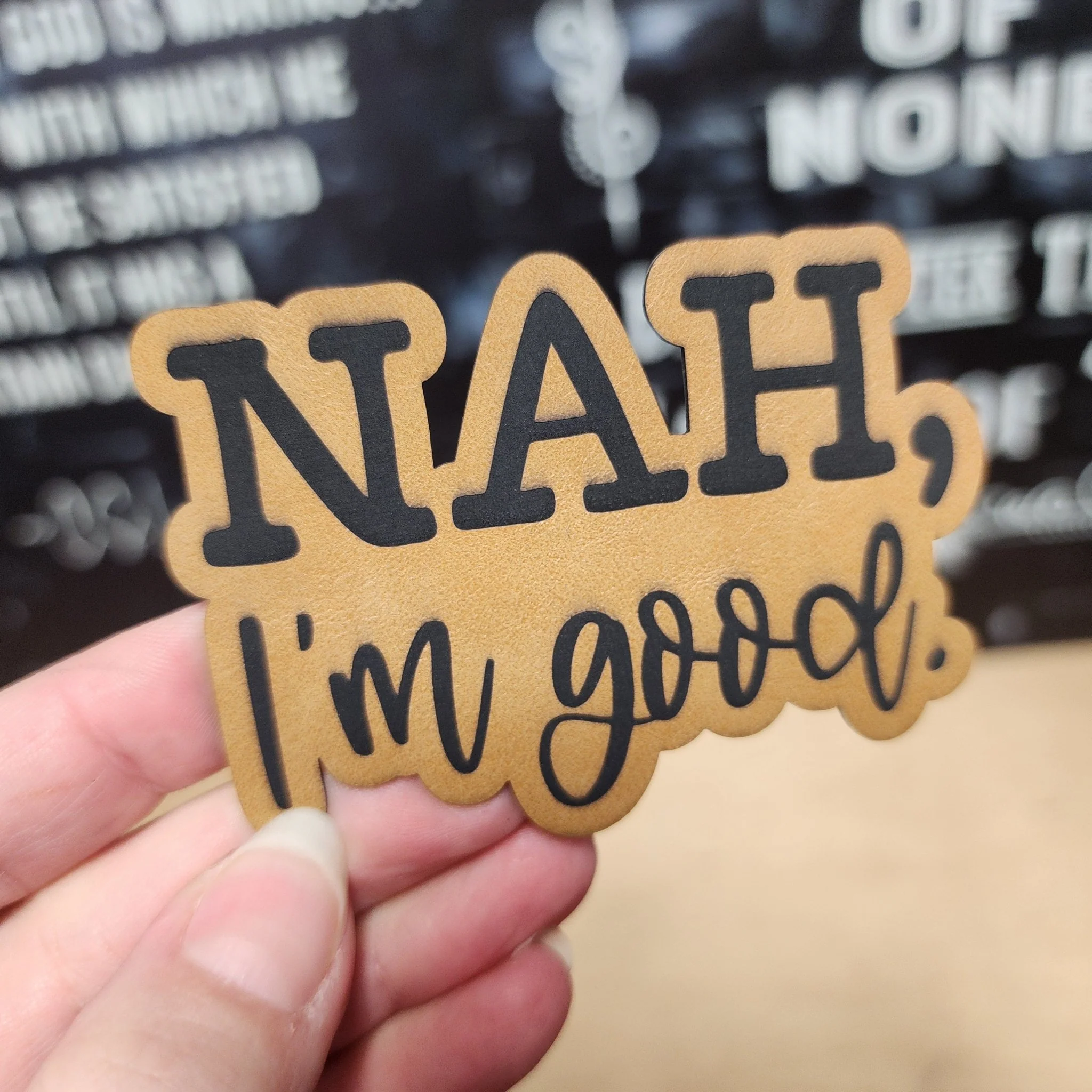 Nah, I'm Good (Saddle Tan) Engraved Leatherette Hat Patch - MR01