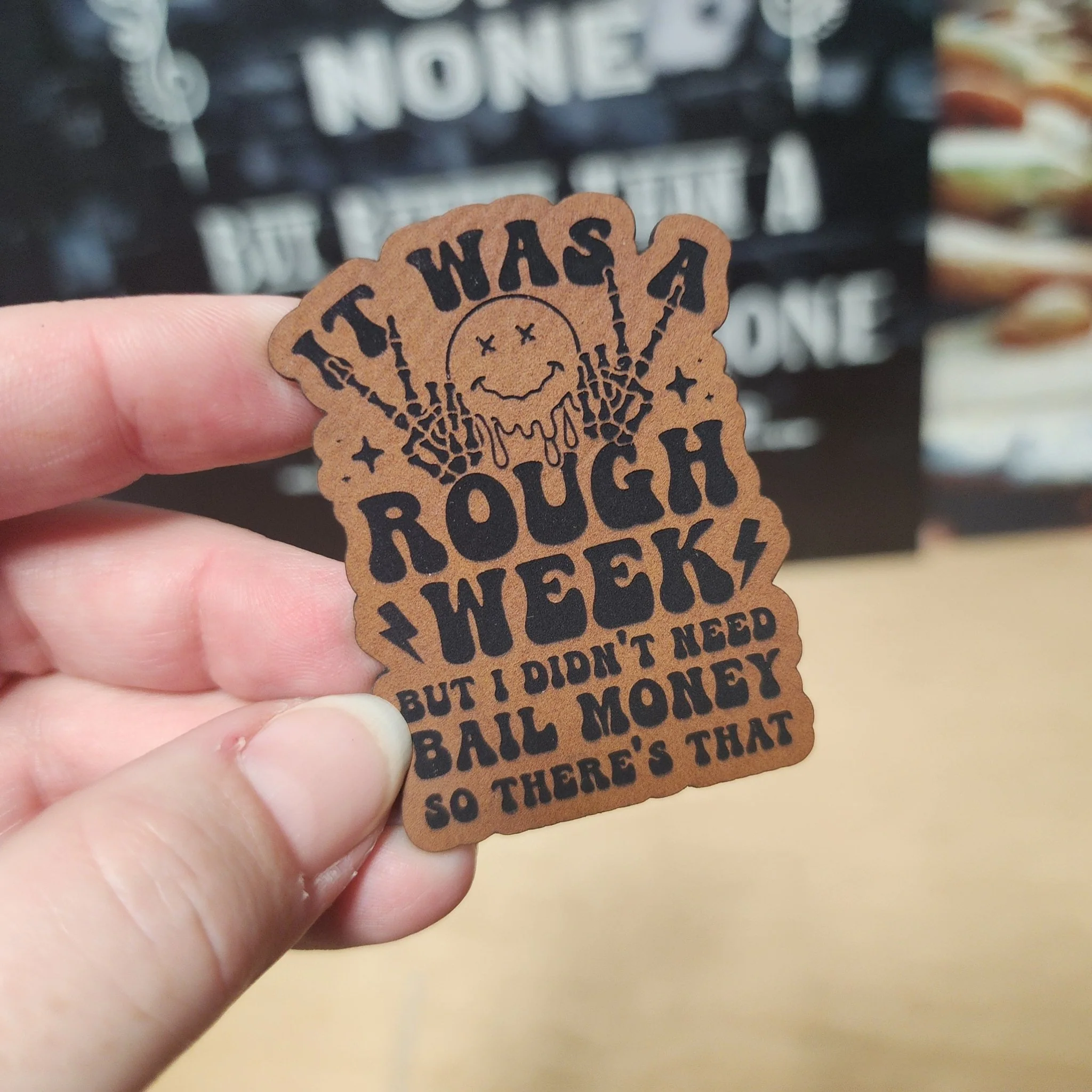 Rough Week, No Bail Needed (Rawhide) Engraved Leatherette Hat Patch - MR01