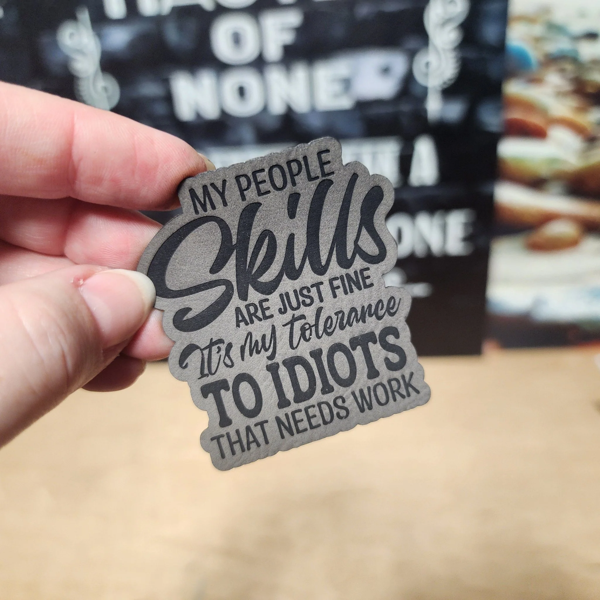Tolerating Idiots, Skills Fine (Grey) Engraved Leatherette Hat Patch - MR01